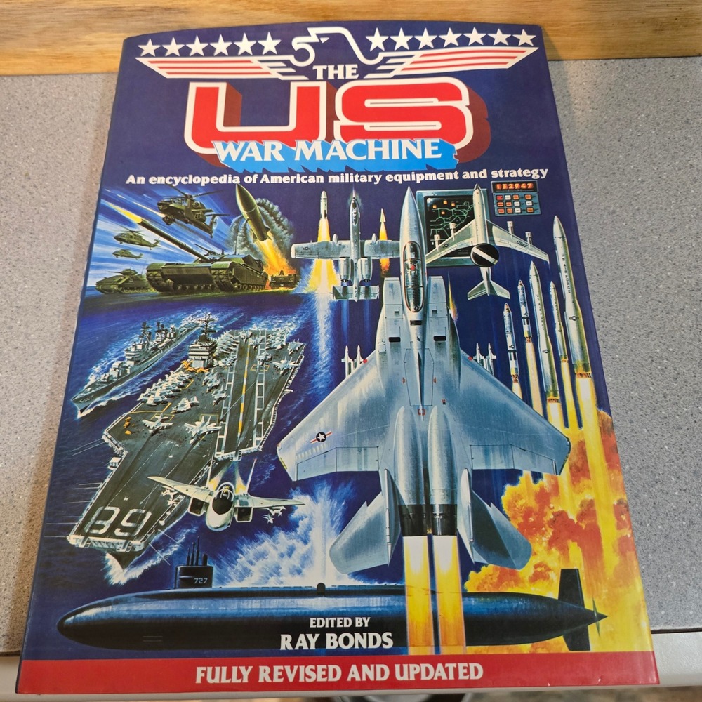 The US War Machine Encyclopedia Military Equipment Strategy Ray Bonds 1983 Book